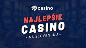 Najlepšie možnosti casino na slovensku Najlepšie možnosti casino na slovensku